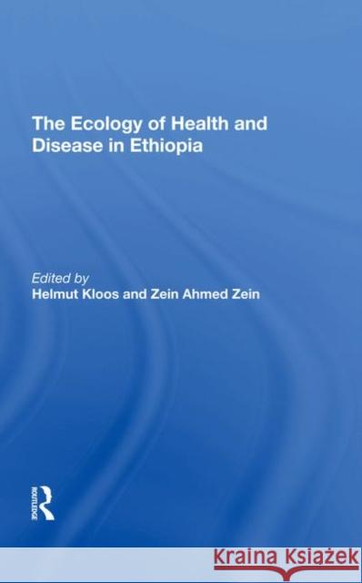 The Ecology of Health and Disease in Ethiopia Kloos, Helmut 9780367291488