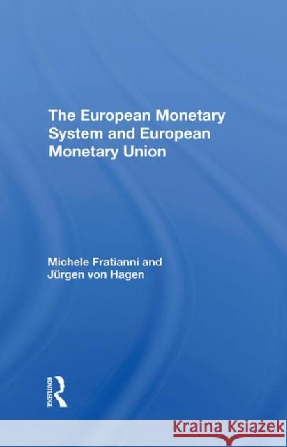 The European Monetary System and European Monetary Union Fratianni, Michele 9780367291860 Taylor and Francis