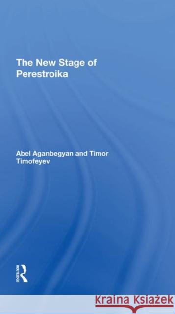 The New Stage of Perestroika Aganbegyan, Abel 9780367294410 Taylor and Francis