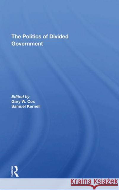 The Politics of Divided Government Cox, Gary 9780367295097 Taylor and Francis