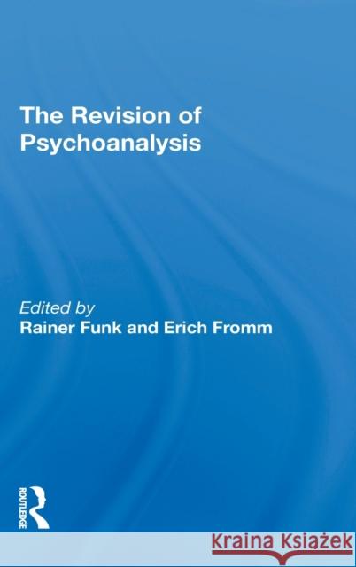 The Revision of Psychoanalysis Fromm, Erich 9780367295493 Taylor and Francis