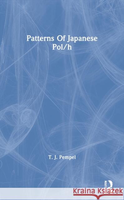 Patterns of Japanese Pol/H: Experiences from Higher Education Pempel, T. J. 9780367297916 Routledge