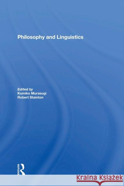 Philosophy and Linguistics Kumiko Murasugi Robert Stainton 9780367298326