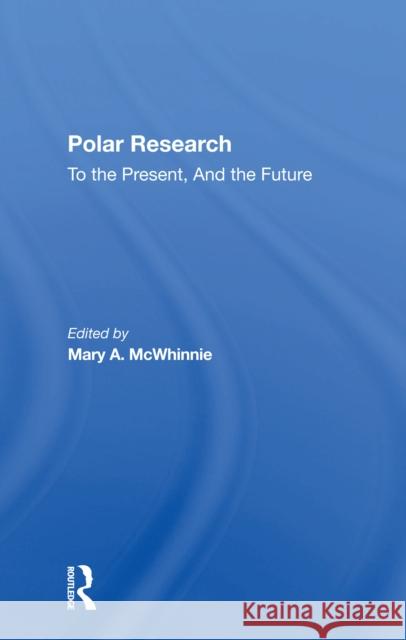 Polar Research: To the Present, and the Future  9780367298609 Routledge