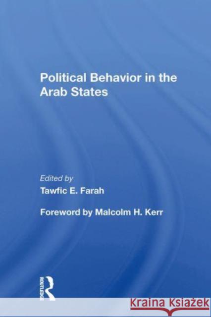 Political Behavior In The Arab States Tawfic E Farah 9780367298838