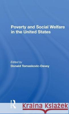 Poverty and Social Welfare in the United States Donald Tomaskovic-Devey 9780367299491