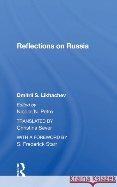 Reflections on Russia Dmitrii S. Likhachev 9780367300814