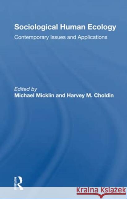 Sociological Human Ecology: Contemporary Issues and Applications Micklin, Michael 9780367303310 Routledge