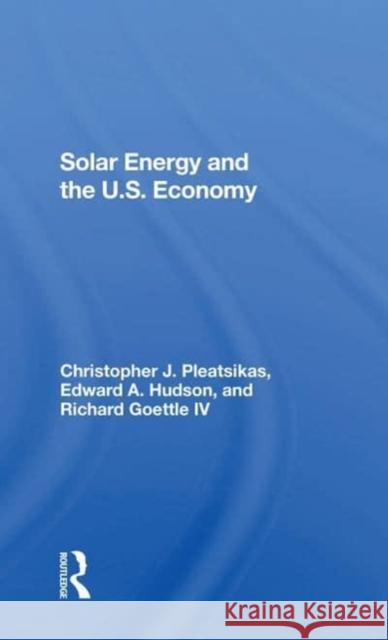 Solar Energy and the U.S. Economy Hudson, Edward A. 9780367303365 Routledge