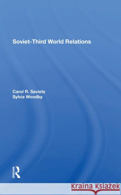 Sovietthird World Relations Sylvia Babus Woodby 9780367303921