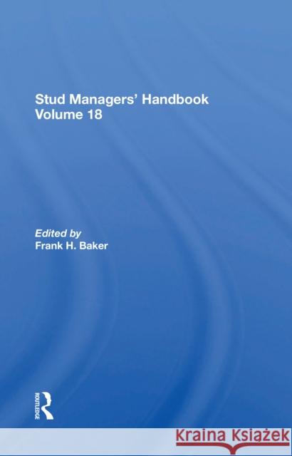 Stud Managers' Handbook, Vol. 18 Frank H. Baker 9780367304492