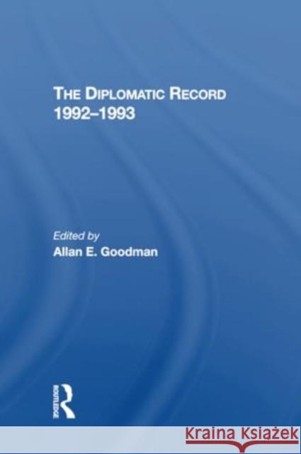 The Diplomatic Record 19921993 Allan Goodman 9780367306793