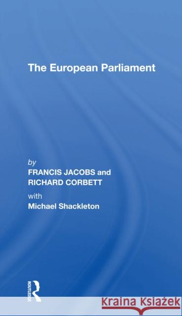 The European Parliament Francis Jacobs Richard Corbett 9780367307356