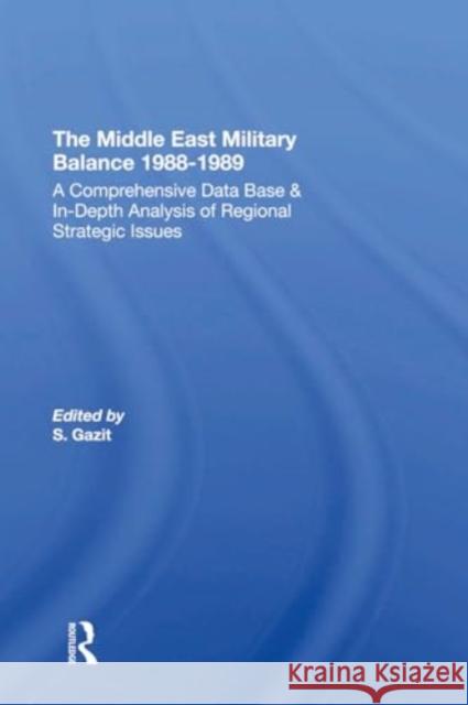 The Middle East Military Balance 1988-1989 Shlomo Gazit Zeev Eytan 9780367309411 Routledge