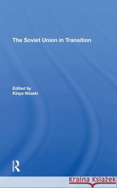 The Soviet Union in Transition Kinya Niiseki 9780367311643 Routledge
