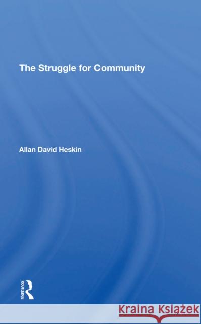 The Struggle for Community Allan David Heskin 9780367311865