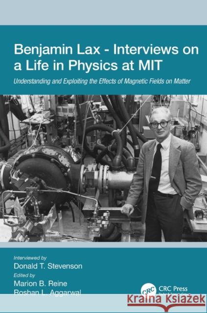 Benjamin Lax - Interviews on a Life in Physics at Mit: Understanding and Exploiting the Effects of Magnetic Fields on Matter Aggarwal, Roshan L. 9780367313500 CRC Press