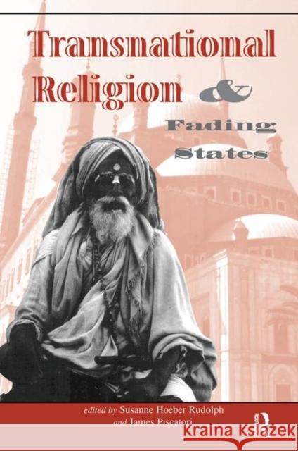 Transnational Religion and Fading States Rudolph, Susanne H. 9780367313715 Taylor and Francis