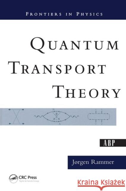 Quantum Transport Theory Jorgen Rammer 9780367314149