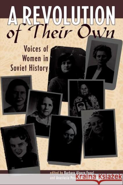 A Revolution of Their Own: Voices of Women in Soviet History Engel, Barbara 9780367314262