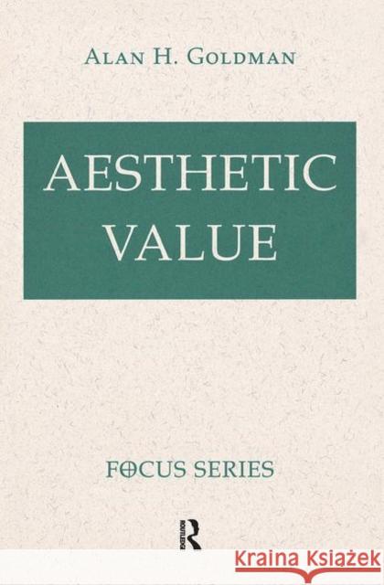 Aesthetic Value Alan Goldman 9780367314330 Taylor and Francis