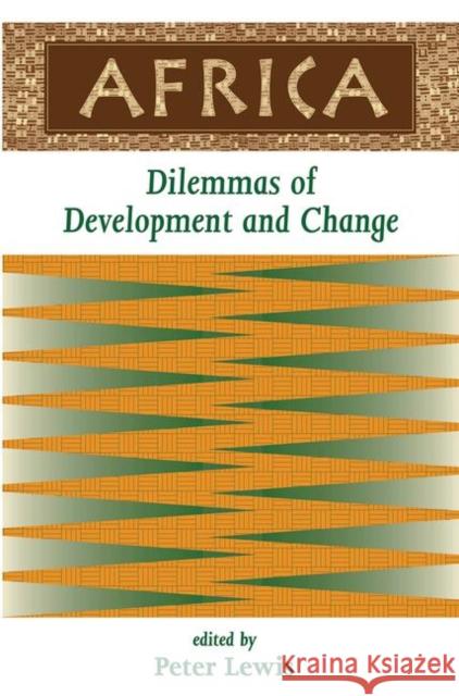 Africa: Dilemmas of Development and Change Lewis, Peter 9780367314347 Taylor and Francis