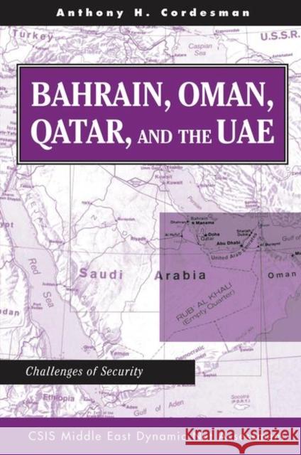 Bahrain, Oman, Qatar, and the Uae: Challenges of Security Cordesman, Anthony H. 9780367314637