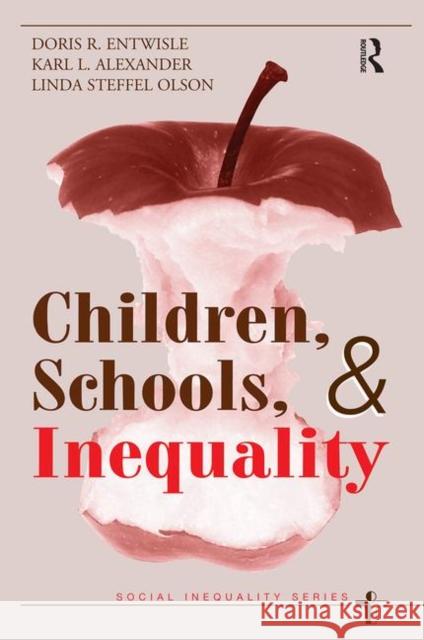 Children, Schools, and Inequality Entwisle, Doris R. 9780367314934