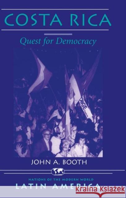 Costa Rica: Quest for Democracy Booth, John A. 9780367315245