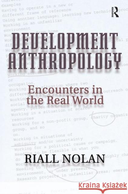 Development Anthropology: Encounters in the Real World Nolan, Riall W. 9780367315399