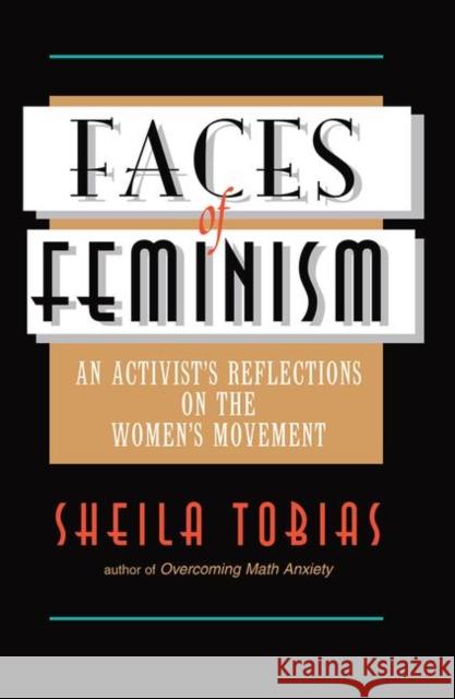 Faces of Feminism: An Activist's Reflections on the Women's Movement Tobias, Sheila 9780367315658