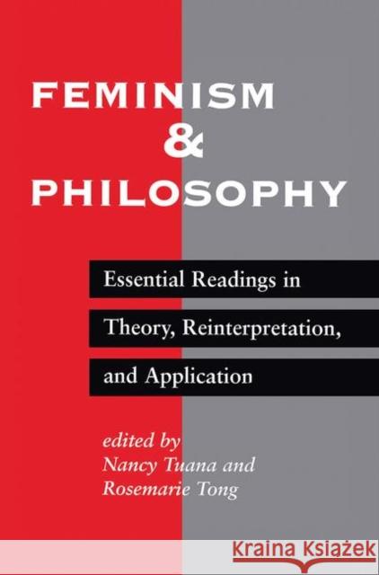 Feminism and Philosophy: Essential Readings in Theory, Reinterpretation, and Application Tuana, Nancy 9780367315702 Taylor and Francis