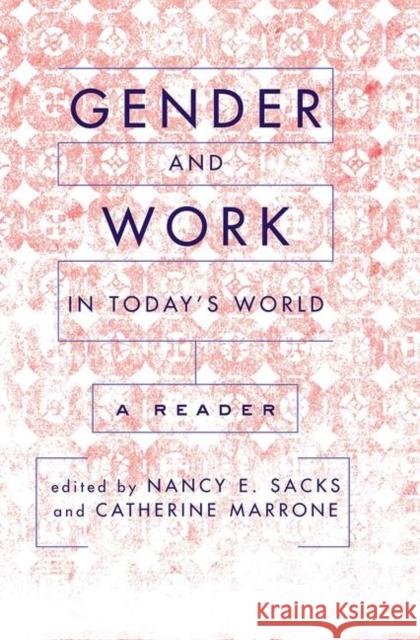 Gender and Work in Today's World: A Reader Sacks, Nancy 9780367315917 Taylor and Francis