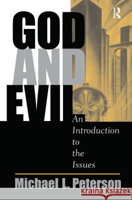 God and Evil: An Introduction to the Issues Peterson, Michael L. 9780367315993 Taylor and Francis