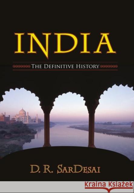 India: The Definitive History SarDesai, D. R. 9780367316198 Taylor and Francis