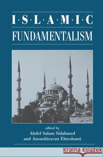 Islamic Fundamentalism Abdel Salam Sidahmed, Anoushiravan Ehteshami 9780367316396