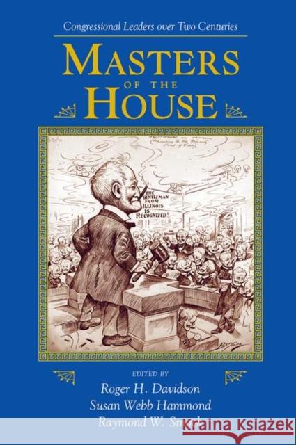 Masters of the House: Congressional Leadership Over Two Centuries Davidson, Roger 9780367316815