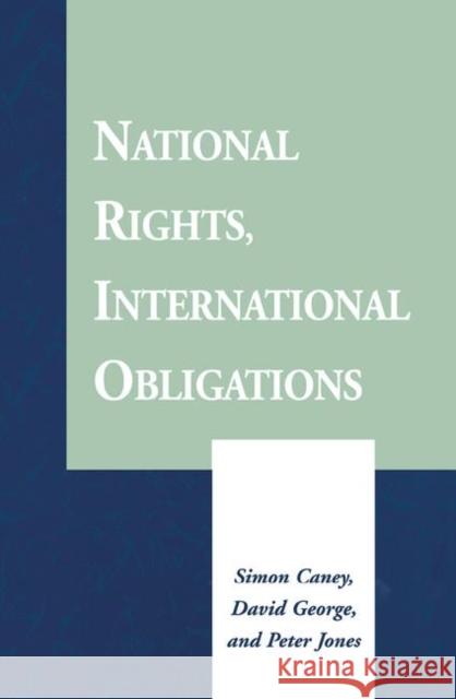 National Rights, International Obligations Simon Caney, David George, Peter Jones Prof. 9780367316976