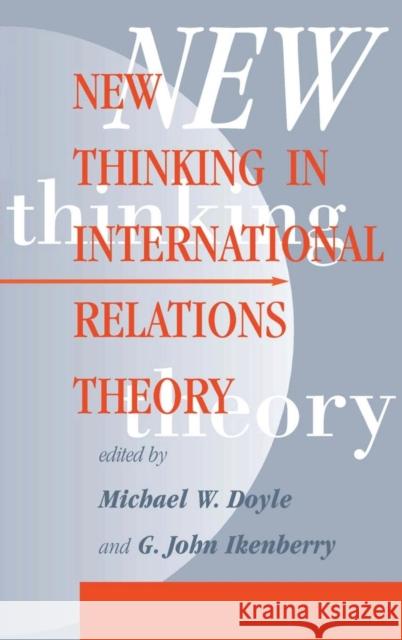New Thinking in International Relations Theory Doyle, Michael W. 9780367317027 Taylor and Francis