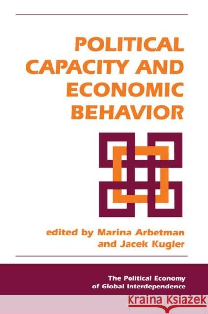 Political Capacity and Economic Behavior Kugler, Jacek 9780367317300