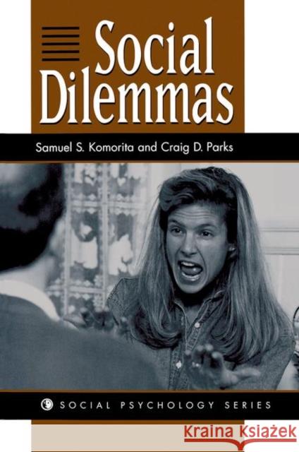 Social Dilemmas Samuel S Komorita, Craig D Parks 9780367317973