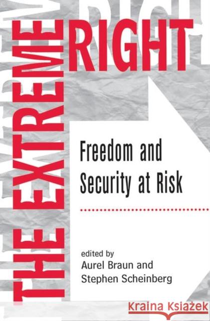 The Extreme Right: Freedom and Security at Risk Braun, Aurel 9780367318475 Taylor and Francis