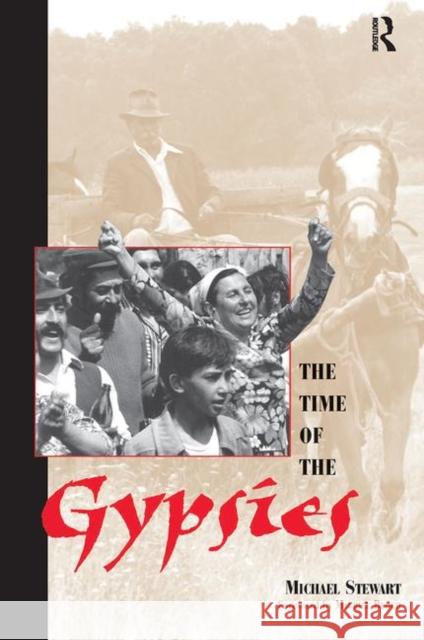 The Time of the Gypsies Stewart, Michael 9780367319014 Taylor and Francis