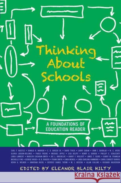 Thinking about Schools: A Foundations of Education Reader Blair Hilty, Eleanor 9780367319120