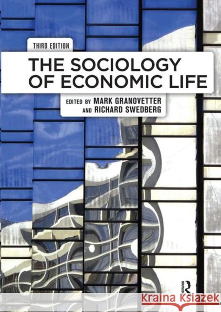 The Sociology of Economic Life Mark Granovetter, Richard Swedberg 9780367319571