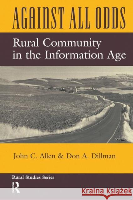 Against All Odds: Rural Community in the Information Age Allen, John C. 9780367319618 Taylor and Francis