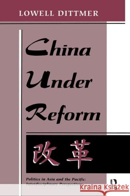 China Under Reform Lowell Dittmer 9780367319663