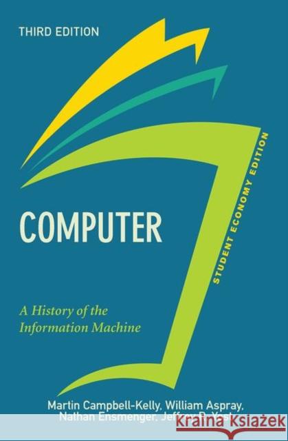 Computer: A History of the Information Machine Campbell-Kelly, Martin 9780367319670 Taylor and Francis