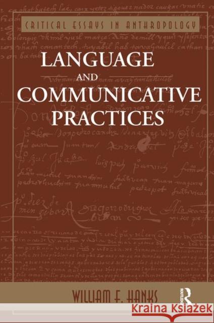 Language and Communicative Practices Hanks, William F. 9780367319939 Taylor and Francis