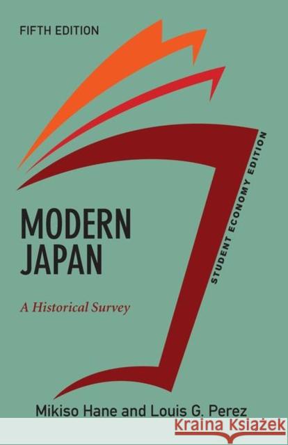 Modern Japan, Student Economy Edition: A Historical Survey Hane, Mikiso 9780367319991